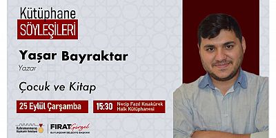 KÜTÜPHANE SÖYLEŞİLERİ’NDE “ÇOCUK VE KİTAP” KONUŞULACAK