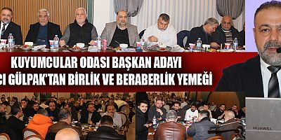 KUYUMCULAR ODASI BAŞKAN ADAYI HACI GÜLPAK: SÖZÜMÜZÜN ARKASINDAYIZ, GÜVENİLİR VE ŞEFFAF BİR YÖNETİM İÇİN KARARLIYIZ