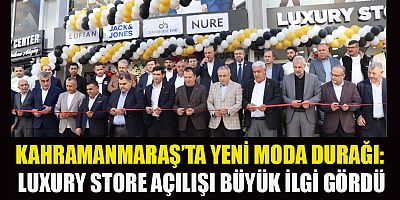 LUXURY STORE: KAHRAMANMARAŞ İÇİN YENİ BİR ALIŞVERİŞ MERKEZİ