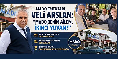 MADO EMEKTARI VELİ ARSLAN: “MADO BÜYÜK BİR AİLE”