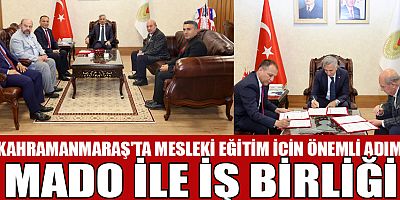 MADO, KAHRAMANMARAŞ’IN GELECEĞİNE YATIRIM YAPIYOR