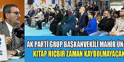 MAHİR ÜNAL: “KİTAP FUARI KAHRAMANMARAŞ’IMIZDA GELENEKSELLEŞTİ”