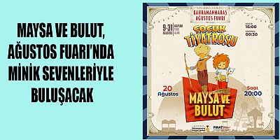 MAYSA VE BULUT, AĞUSTOS FUARI’NDA MİNİK SEVENLERİYLE BULUŞACAK