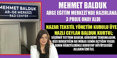 MEHMET BALDUK ARGE EĞİTİM MERKEZİ’NDE HAZIRLANAN 3 PROJE ONAY ALDI