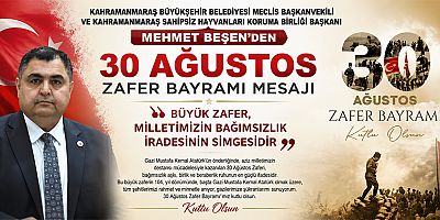 MEHMET BEŞEN: 30 AĞUSTOS, TARİHİMİZİN EN ŞANLI SAYFALARINDAN BİRİDİR