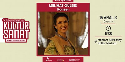 MELİHAT GÜLSES  BU AKŞAM KAHRAMANMARAŞ’TA KONSER VERECEK