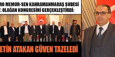 METİN ATAKAN KAHRAMANMARAŞ’TA GÜVEN TAZELEDİ