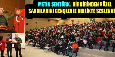 METİN ŞENTÜRK GENÇLERLE BULUŞTU