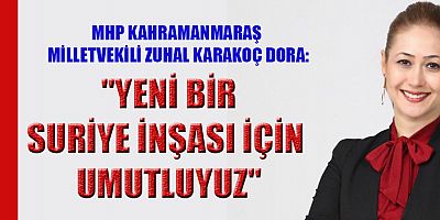Milliyetçi Hareket Partisi (MHP) Kahramanmaraş Milletvekili Zuhal Karakoç Dora