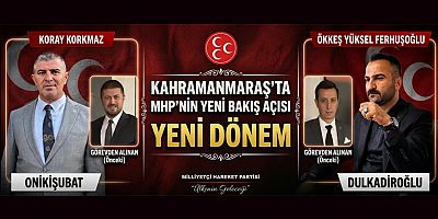 MHP KAHRAMANMARAŞ’TA GÖREV DEĞİŞİMİ: ONİKİŞUBAT VE DULKADİROĞLU’NA YENİ İLÇE BAŞKANLARI ATANDI