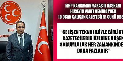 MHP’Lİ BAŞKAN DEMİRÖZ’DEN 10 OCAK ÇALIŞAN GAZETECİLER GÜNÜ MESAJI