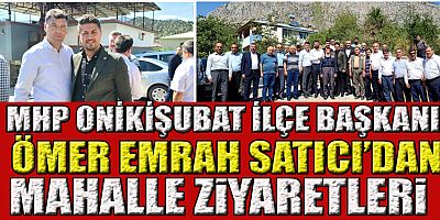 MHP’Lİ BAŞKAN SATICI’DAN BİR DİZİ ZİYARET
