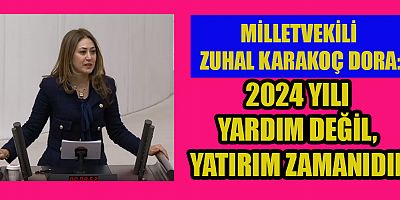 MHP’Lİ DORA, AFETE DAYANIKLI ÖRNEK KENTLER İNŞA ETMELİYİZ