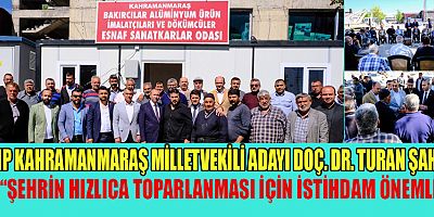 MHP’Lİ ŞAHİN, “ŞEHRİN HIZLICA TOPARLANMASI İÇİN İSTİHDAM ÖNEMLİ”