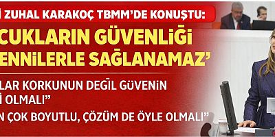 MHP’Lİ ZUHAL KARAKOÇ TBMM’DE KONUŞTU: SORUN ÇOK BOYUTLU, ÇÖZÜM DE ÖYLE OLMALI