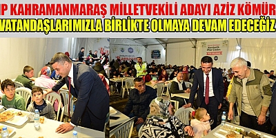 MHP MİLLETVEKİLİ ADAYI AZİZ KÖMÜRCÜ, VATANDAŞLARIMIZLA BİRLİKTE OLMAYA DEVAM EDECEĞİZ