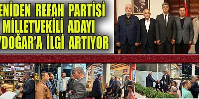MİLLETVEKİLİ ADAYI AYDOĞAR SEÇİM ÇALIŞMALARINA HIZ KESMEDEN DEVAM EDİYOR