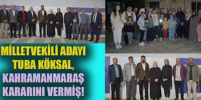 @AK Parti
@Kahramanmaraş Milletvekili Adayı 
@Tuba Köksal