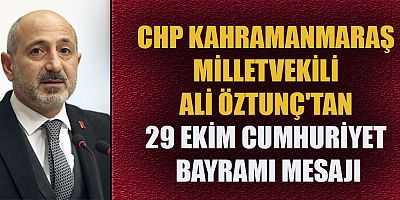 MİLLETVEKİLİ ALİ ÖZTUNÇ: CUMHURİYET, KİMSESİZLERİN KİMSESİ OLMUŞTUR