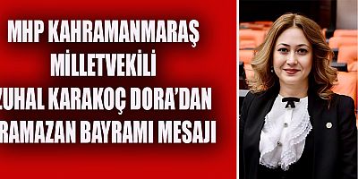 MİLLETVEKİLİ KARAKOÇ DORA BAYRAMI BİR FIRSAT OLARAK DEĞERLENDİRMELİYİZ