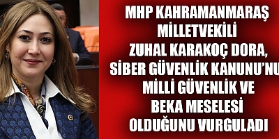 MİLLETVEKİLİ KARAKOÇ DORA TÜRKİYE’NİN SİBER SAVUNMA GÜCÜ ARTIRILMALI