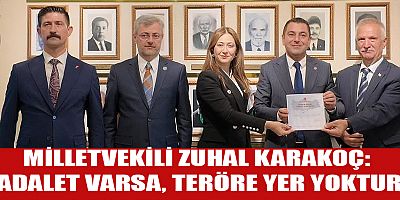 MİLLETVEKİLİ ZUHAL KARAKOÇ:  “ADALETİN OLDUĞU YERDE KARDEŞLİK FİLİZLENİR”