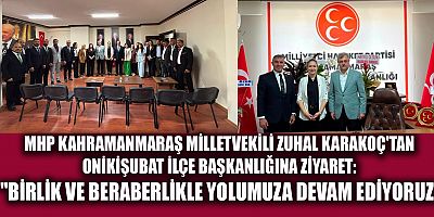 MİLLETVEKİLİ ZUHAL KARAKOÇ:  BOZKURT YÜREKLER KAHRAMANMARAŞ İÇİN MÜCADELE EDİYOR
