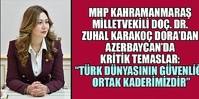 MİLLETVEKİLİ ZUHAL KARAKOÇ DORA:  “COĞRAFİ SINIRLARIMIZ FARKLI OLABİLİR, ANCAK ORTAK SORUMLULUKLARIMIZ  VAR ”