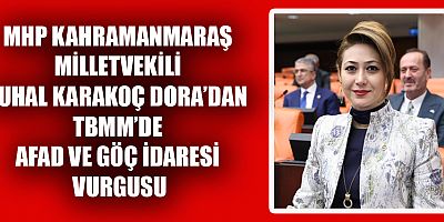 MİLLETVEKİLİ ZUHAL KARAKOÇ DORA: “GÖÇ İDARESİ’NİN KADRO VE PERSONEL EKSİKLİĞİ GİDERİLMELİ”