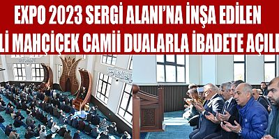 “MİMARİ FARKLILIKLARI İLE GÜZEL BİR İBADETHANEYİ ŞEHRİMİZE KAZANDIRDIK”