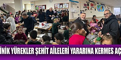 MİNİK YÜREKLER ŞEHİT AİLELERİ YARARINA KERMES AÇTI