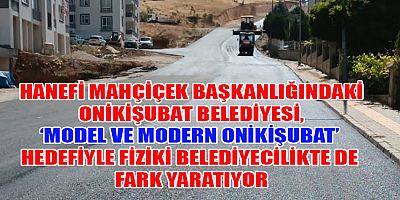 MODERN FİZİKİ BELEDİYECİLİKTE ONİKİŞUBAT BELEDİYESİ FARKI