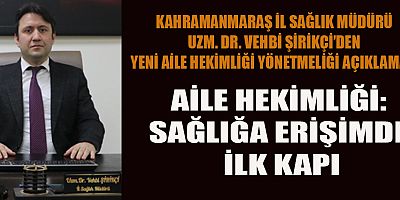 Kahramanmaraş İl Sağlık Müdürü Uzm. Dr. Vehbi Şirikçi
