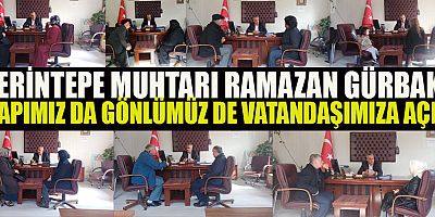 MUHTAR RAMAZAN GÜRBAK: VATANDAŞIMIZIN DERDİNİ KENDİ DERDİMİZ BİLİYORUZ