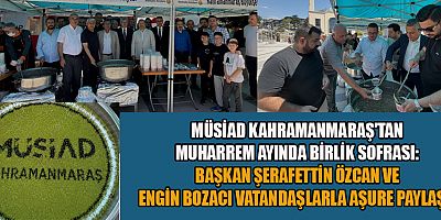 MÜSİAD BAŞKANI ŞERAFETTİN ÖZCAN: RABBİM BİRLİK VE BERABERLİĞİMİZİ DAİM EYLESİN