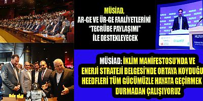 MÜSİAD: YATIRIM, ÜRETİM VE İSTİHDAM ODAKLI STRATEJİMİZ DEVAM EDECEK