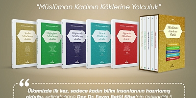 MÜSLÜMAN KADINI TARİHİ KİTAP SERİSİ YAYIMLANDI