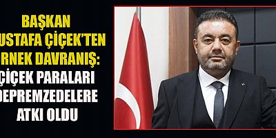 MUSTAFA ÇİÇEK’TEN DUYARLI HAREKET: ÇİÇEK PARALARI ATKIYA DÖNÜŞTÜ