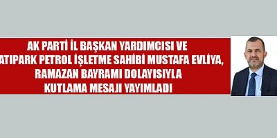 MUSTAFA EVLİYA, BAYRAM, BİRLİK VE BERABERLİĞİN GÜÇLENDİĞİ ZAMANLARDIR