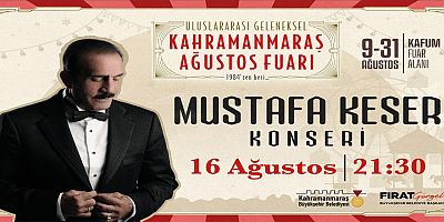 MUSTAFA KESER KAHRAMANMARAŞ FUARI'NDA SEVENLERİYLE BULUŞACAK