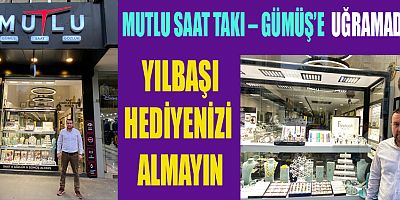 MUTLU SAAT TAKI – GÜMÜŞ’E UĞRAYIN SEVDİKLERİNİZİ MUTLU EDİN