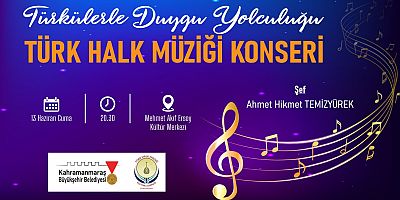 MÜZİKSEVERLER TÜRKÜLERLE DUYGU DOLU BİR YOLCULUĞA ÇIKACAK