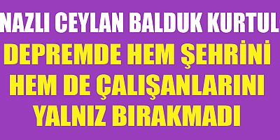 NAZLI CEYLAN BALDUK KURTUL, HERKESİN TAKDİRİNİ KAZANDI