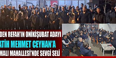 ONİKİŞUBAT ADAYI CEYHAN  İNANÇLI KADROLAR OLARAK DAHA İYİSİNİ YAPACAĞIMIZA İNANIYORUZ