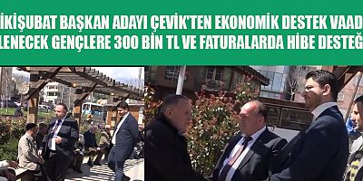 ONİKİŞUBAT BAŞKAN ADAYI ÇEVİK'TEN EVLENECEK GENÇLERE 300 BİN TL DESTEK