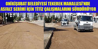 ONİKİŞUBAT BELEDİYESİ ASFALT SERİMİ İÇİN TİTİZ ÇALIŞIYOR