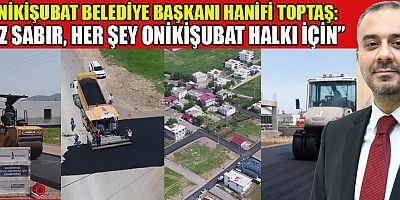 ONİKİŞUBAT BELEDİYESİ ASFALT SEZONUNA HIZLI GİRİŞ YAPTI
