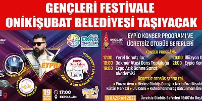 ONİKİŞUBAT BELEDİYESİ’NDEN GENÇLİK FESTİVALİ İÇİN ÜCRETSİZ OTOBÜS SEFERİ