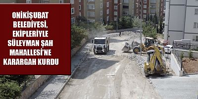  ONİKİŞUBAT BELEDİYESİ’NDEN SÜLEYMAN ŞAH MAHALLESİ’NE ASFALT ATAĞI
