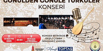 ONİKİŞUBAT BELEDİYESİ’NDEN TÜRK MUTFAĞI HAFTASI’NA ÖZEL TÜRKÜ KONSERİ